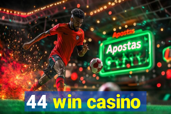 44 win casino